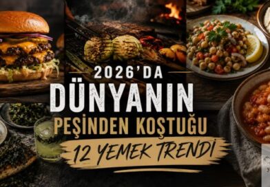 2026’da Dünyanın Peşinden Koştuğu 12 Yemek Trendi