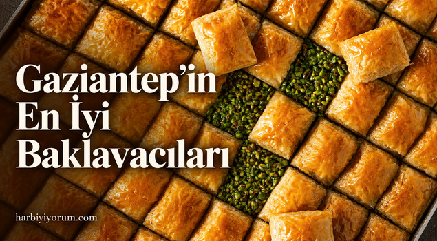 Gaziantep’in En İyi Baklavacıları — fıstıklı baklava tepsisi