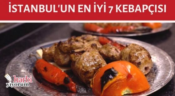 istanbul'un en iyi 7 kebapçısı
