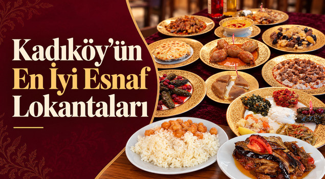 Kadıköy’ün En İyi Esnaf Lokantaları