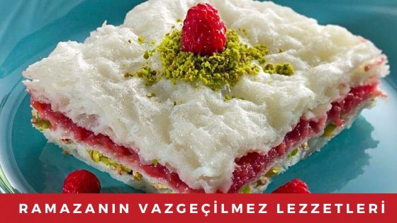 ramazan sofralarının 21 vazgeçilmez lezzeti